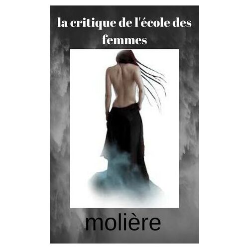 La Critique De L 'école Des Femmes