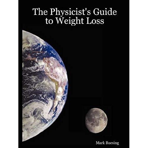 The Physicist's Guide To Weight Loss