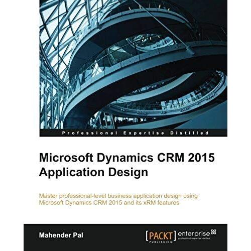 Microsoft Dynamics Crm 2015 Application Design