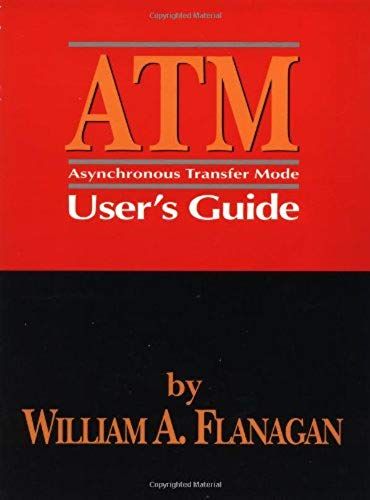 Atm: Asynchronous Transfer Mode User's Guide