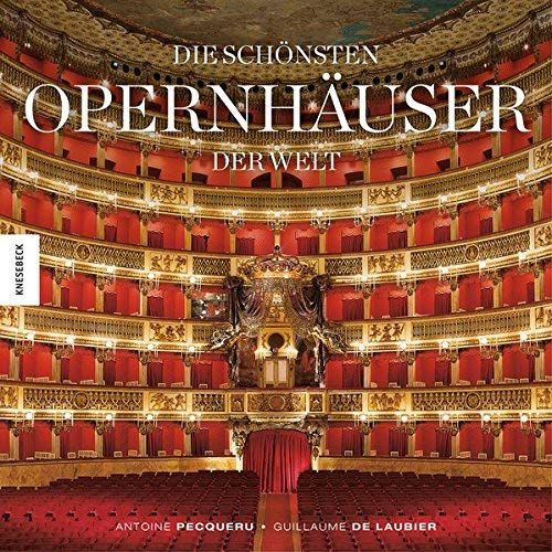 Die Schönsten Opernhäuser Der Welt