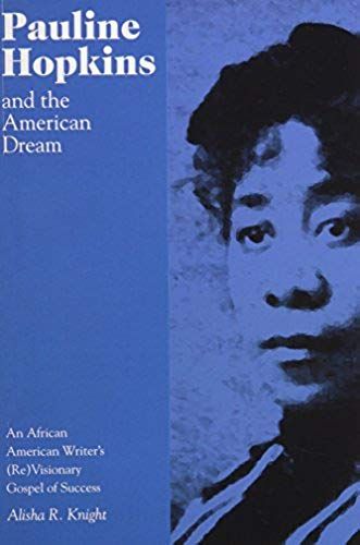 Pauline Hopkins And The American Dream