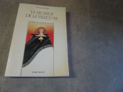 Charles Guyot La Legende De La Ville D Ys D Apres Les Textes Anciens Editions Coop Breizh 1994 Ref 9782903708078