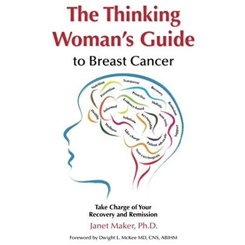 The Thinking Woman's Guide To Breast Cancer