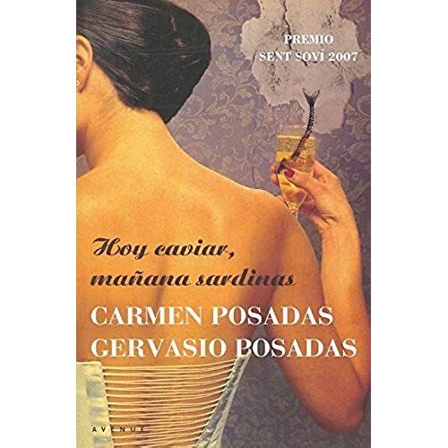 Hoy Caviar, Manana Sardinas