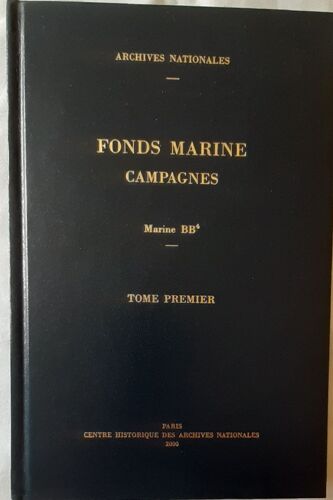Fonds Marine Campagnes- Archives Nationales- Marine Bb⁴ Tome Premier
