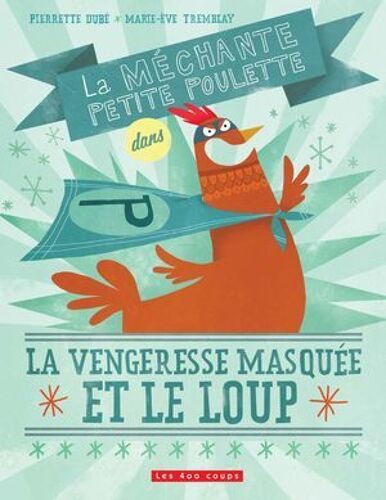 Méchante Petite Poulette Dans Vengeresse Masquée Et Le Loup (La)