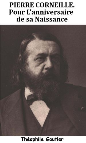 Pierre Corneille. Pour L'anniversaire De Sa Naissance