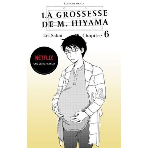 La Grossesse De M. Hiyama - Le Manga À L'origine De La Série Netflix - Chapitre 6