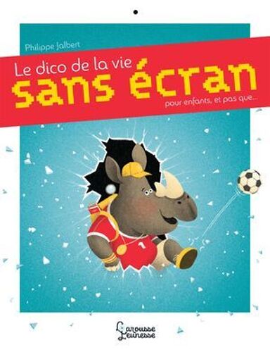Le Dico De La Vie Sans Écran