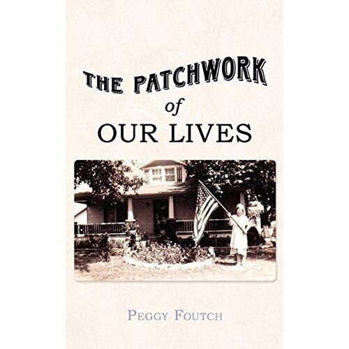 The Patchwork Of Our Lives