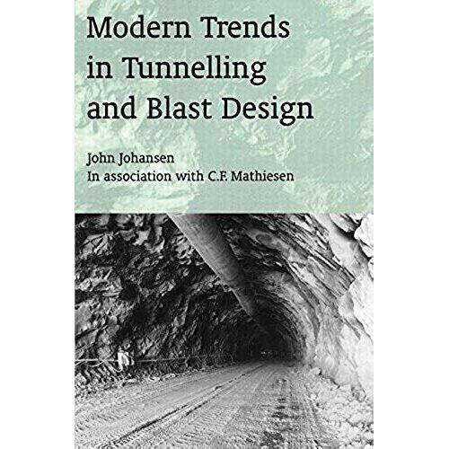 Modern Trends In Tunneling And Blast Design