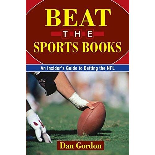 Beat The Sports Books: An Insider's Guide To Betting The Nfl