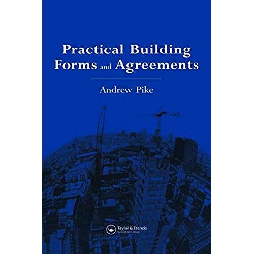 Practical Building Forms And Agreements