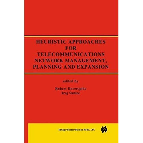 Heuristic Approaches For Telecommunications Network Management, Planning And Expansion