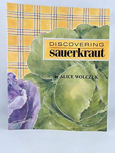 Discovering Sauerkraut