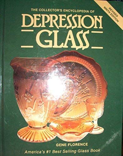 Collector's Encyclopedia Of Depression Glass