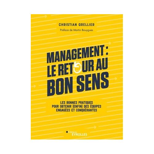 Management : Le Retour Au Bon Sens