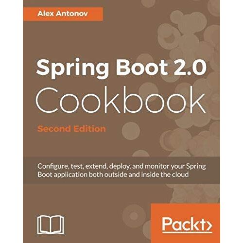 Spring Boot 2.0 Cookbook - Second Edition