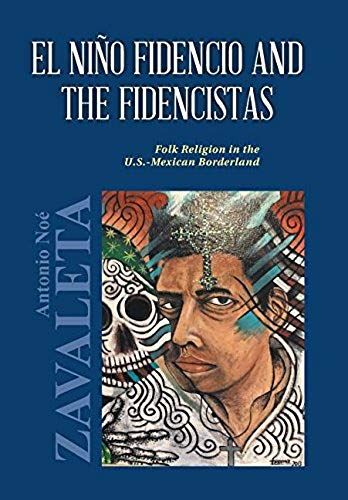 El Niño Fidencio And The Fidencistas