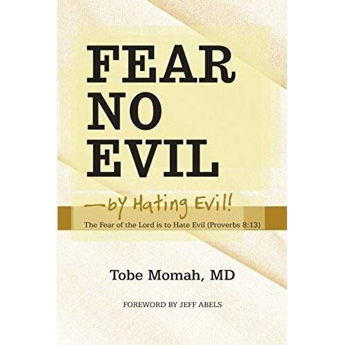Fear No Evil-By Hating Evil!