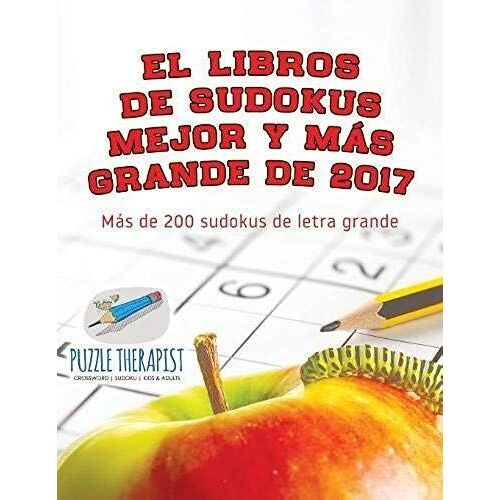 El Libros De Sudokus Mejor Y Más Grande De 2017 | Más De 200 Sudokus De Letra Grande