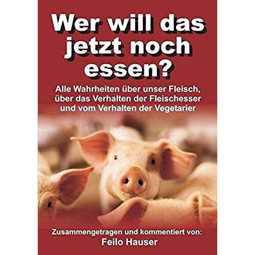 Wer Will Das Jetzt Noch Essen?