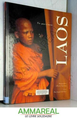 Le Laos. Un Pays S'ouvre