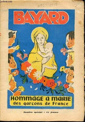 Bayard - Supplément Au N°388 Du 9 Mai 1954 - Hommage À Marie Des Garçons De France