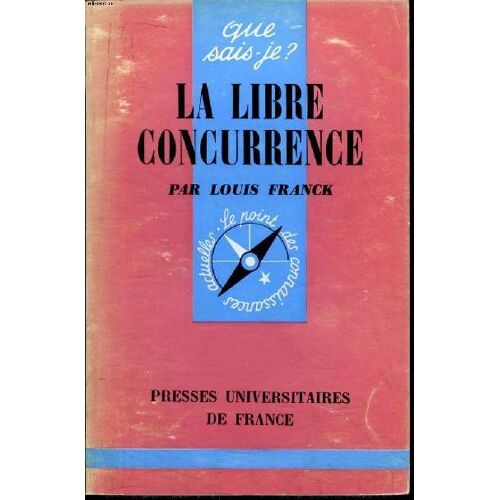 Que Sais-Je? N° 1063 La Libre Concurrence