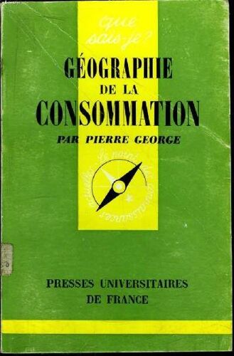 Que Sais-Je? N° 1062 Géographie De La Consommation