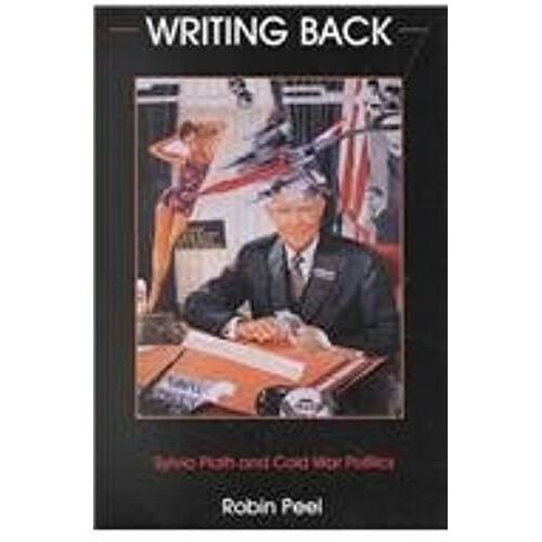 Writing Back: Sylvia Plath And Cold War Politics