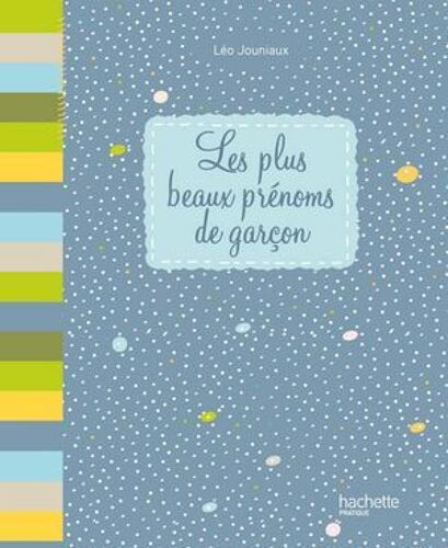 Les Plus Beaux Prénoms De Garçon