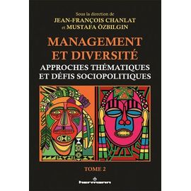 Management Et Diversité - Tome 2, Approches Thématiques Et Défis Sociopolitiques