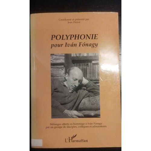 Polyphonie Pour Iván Fónagy, Éditions L'harmattan, 530 Pages