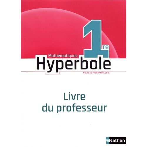 Mathématiques 1re Hyperbole - Livre Du Professeur