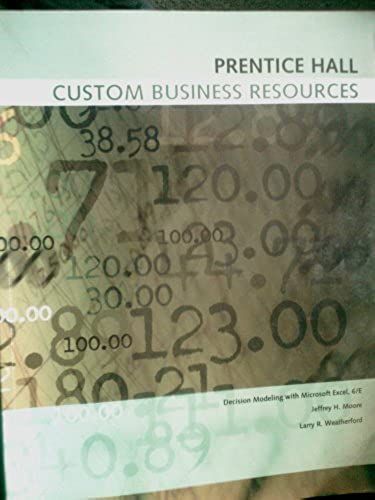 Prentice Hall Custom Business Resources (Decision Modeling With Microsoft Excel 6/E)