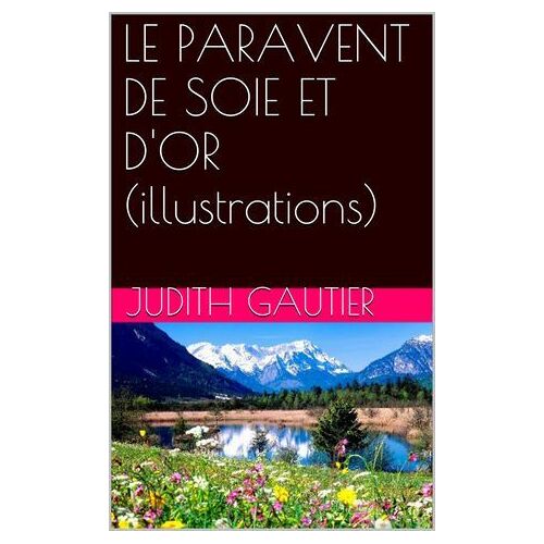 Le Paravent De Soie Et D'or (Illustrations)