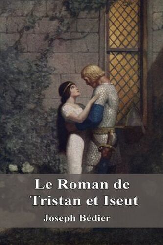 Le Roman De Tristan Et Iseut