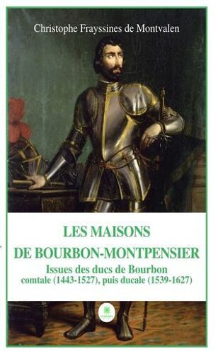 Les Maisons De Bourbon-Montpensier