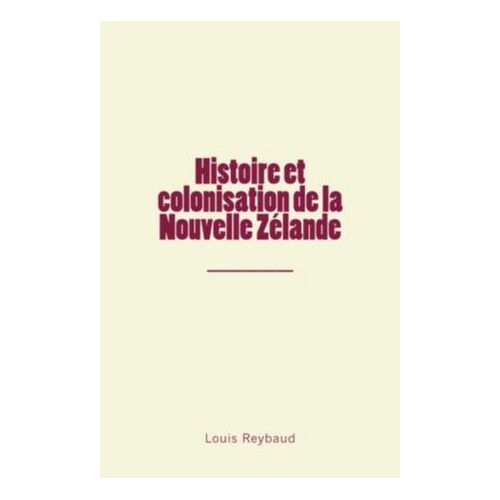 Histoire Et Colonisation De La Nouvelle Zélande