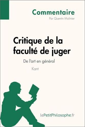 Critique De La Faculté De Juger De Kant - De L'art En Général (Commentaire)