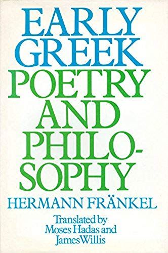 Early Greek Poetry And Philosophy: A History Of Greek Epic- Lyric- And Prose To The Middle Of The Fifth Century