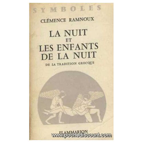 Clémence Ramnoux. La Nuit Et Les Enfants De La Nuit Dans La Tradition Grecque