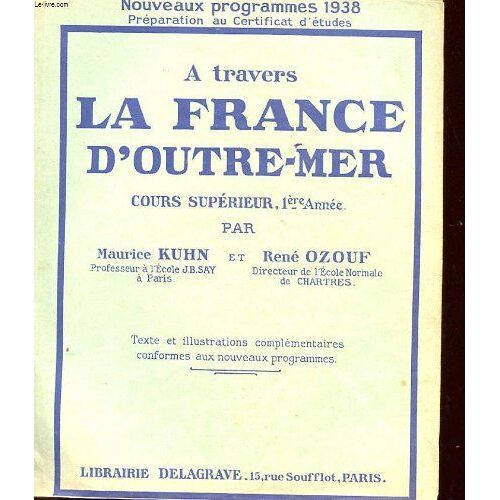 A Tarvers La France D'outre-Mer - Cours Superieur - 1° Annee