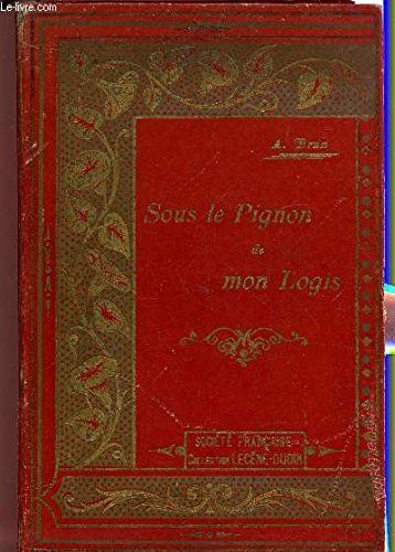 Sous Le Pignon De Mon Logis.