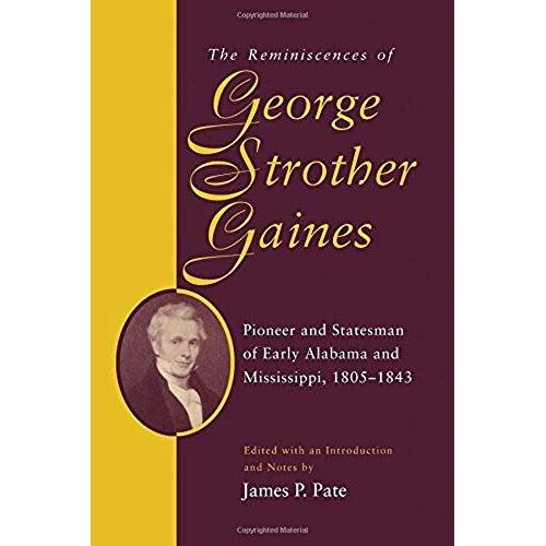The Reminiscences Of George Strother Gaines