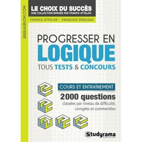 Progresser En Logique: Tous Tests Et Concours