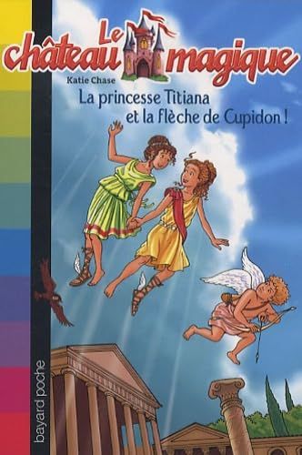 La Princesse Titiana Et La Flèche D'or De Cupidon
