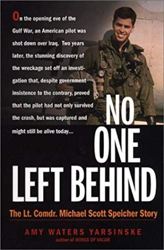 No One Left Behind: The Lieutenant Commander Michael Scott Speicher Story